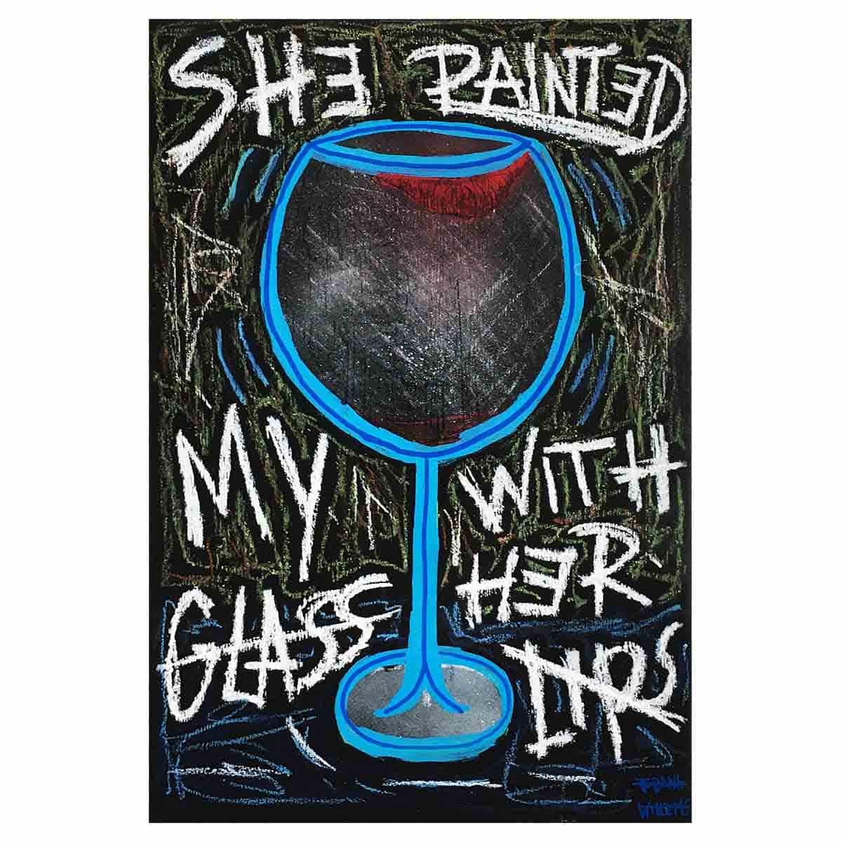 SHE PAINTED MY GLASS WITH HER LIPS