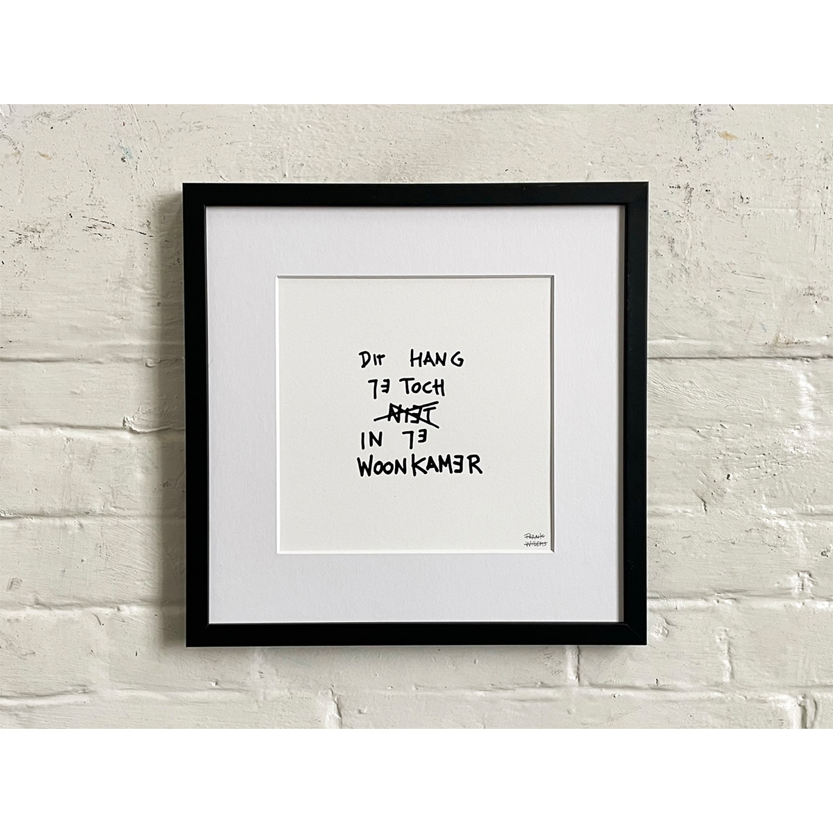 Limited Edt. Text Print – DIT HANG JE TOCH NIET IN DE WOONKAMER