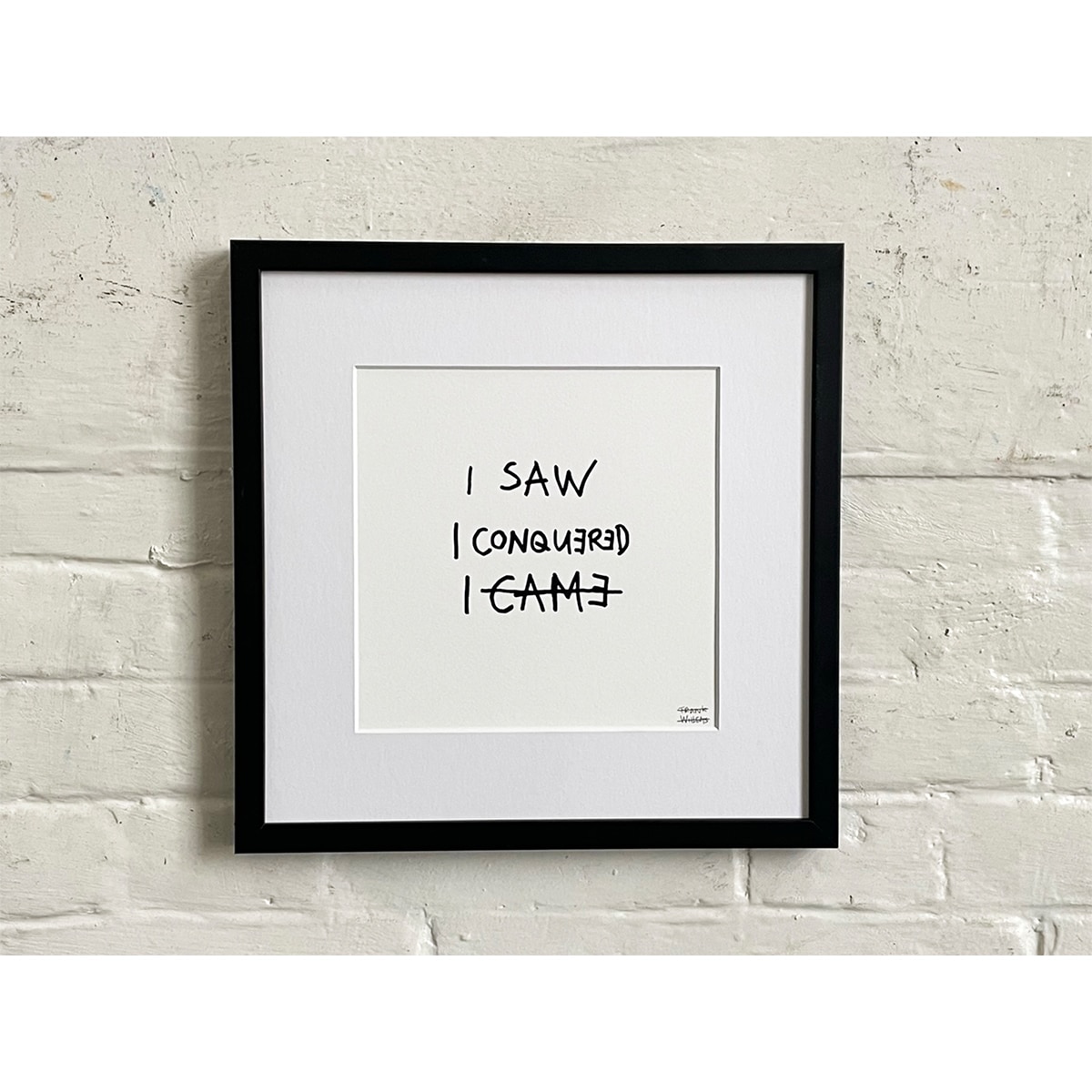 Limited Edt. Text Print – I SAW, I CONQUERED, I CAME