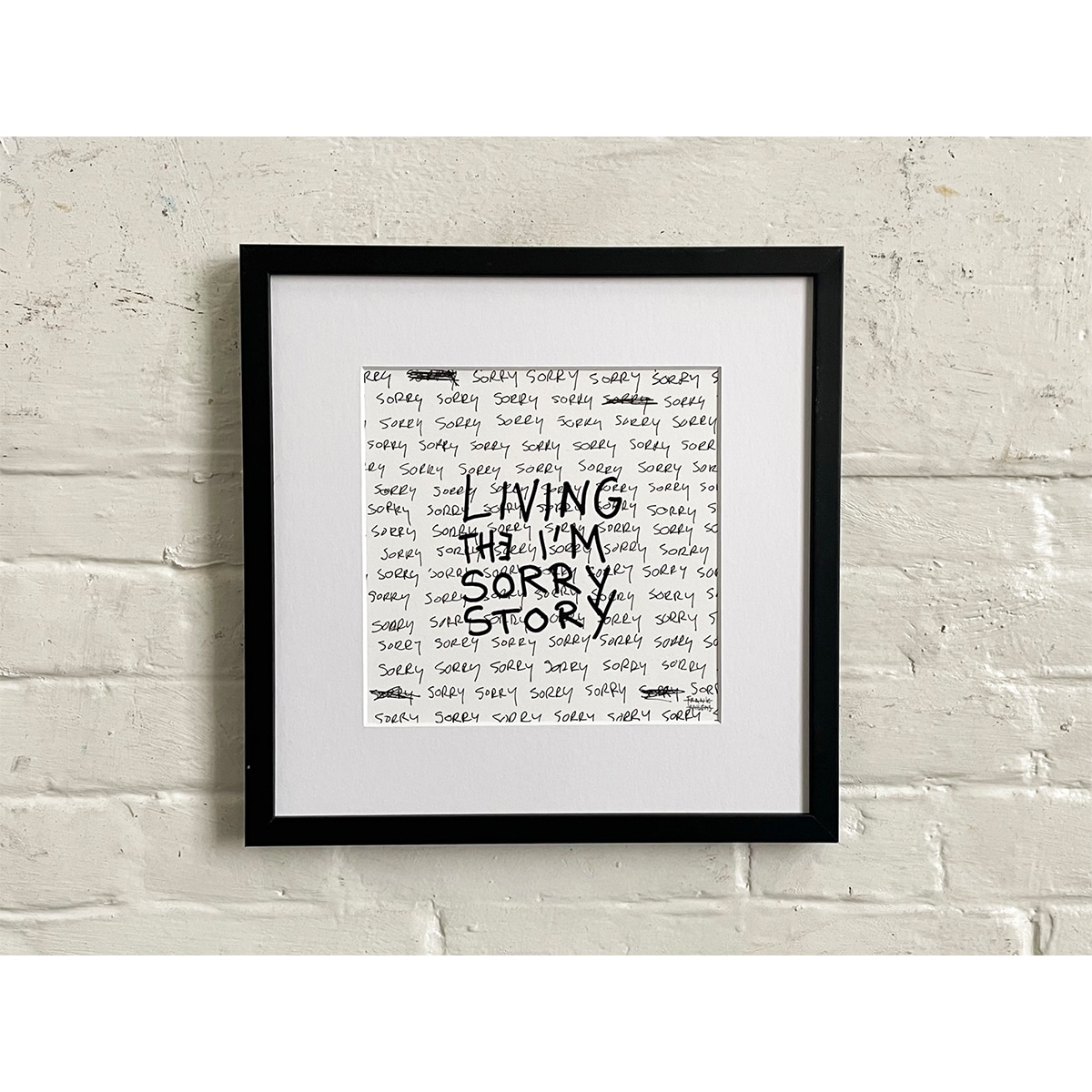 Limited Edt. Text Print – LIVING THE I'M SORRY STORY