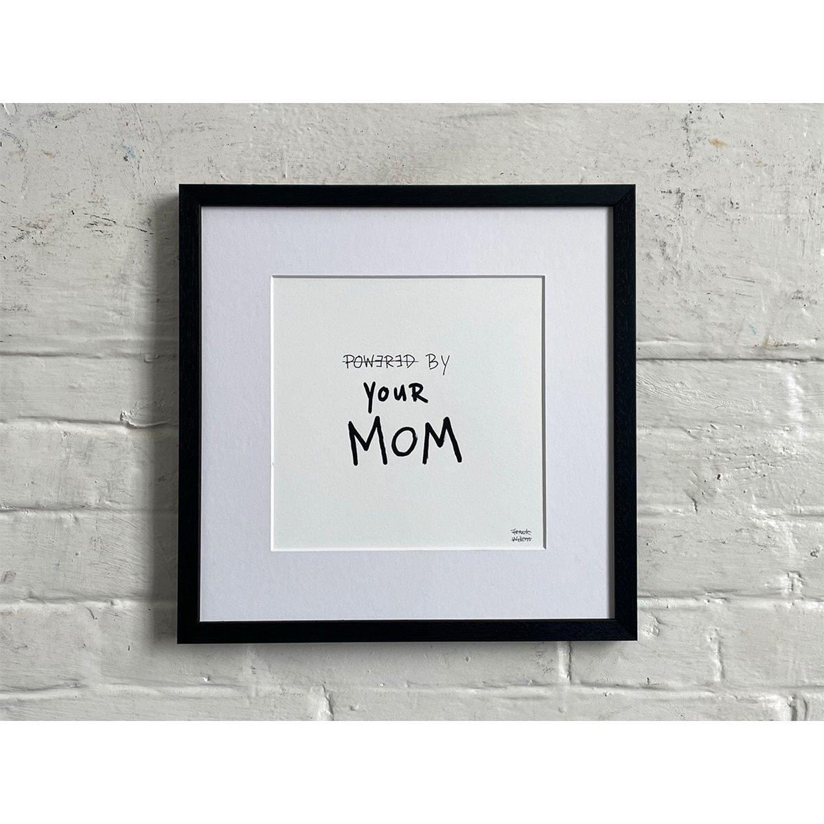 Limited Edt. Text Print – POWERED BY YOUR MOM