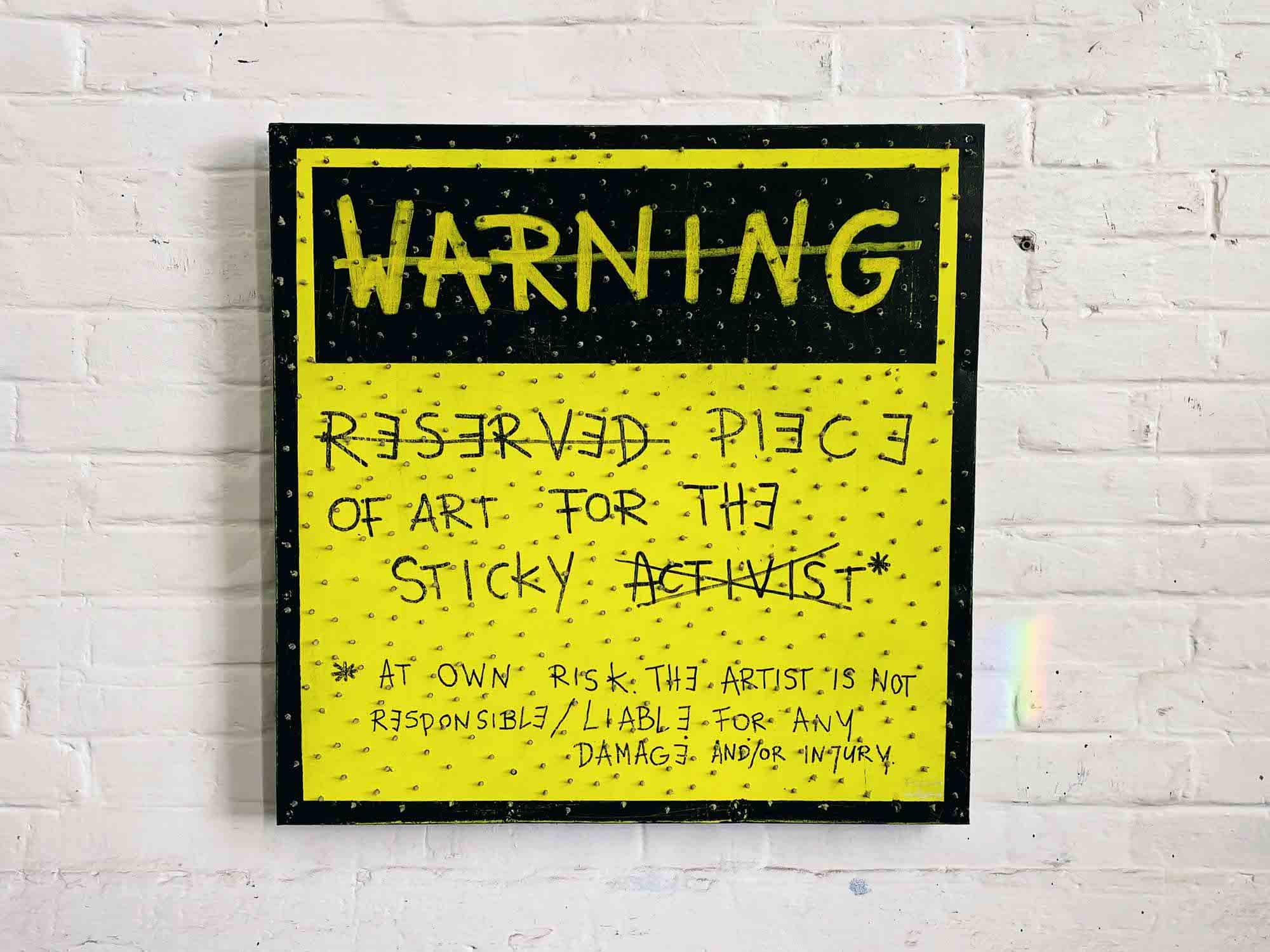 ACTIVIST-PROOF ART - RESERVED PIECE OF ART FOR THE STICKY ACTIVIST