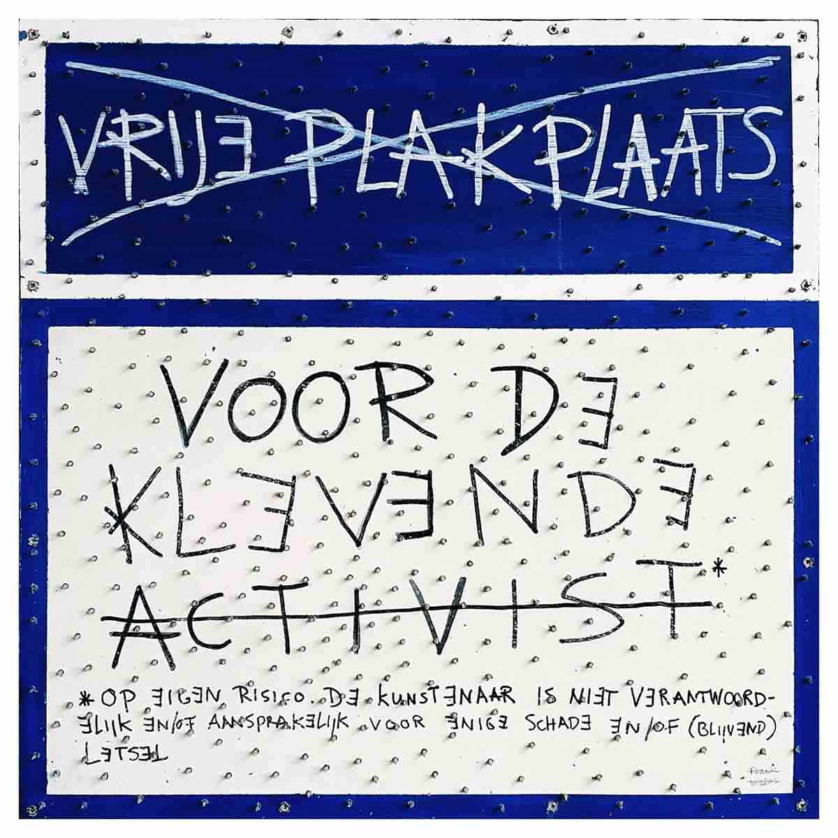 ACTIVIST-PROOF ART - VRIJE PLAKPLAATS VOOR DE KLEVENDE ACTIVIST