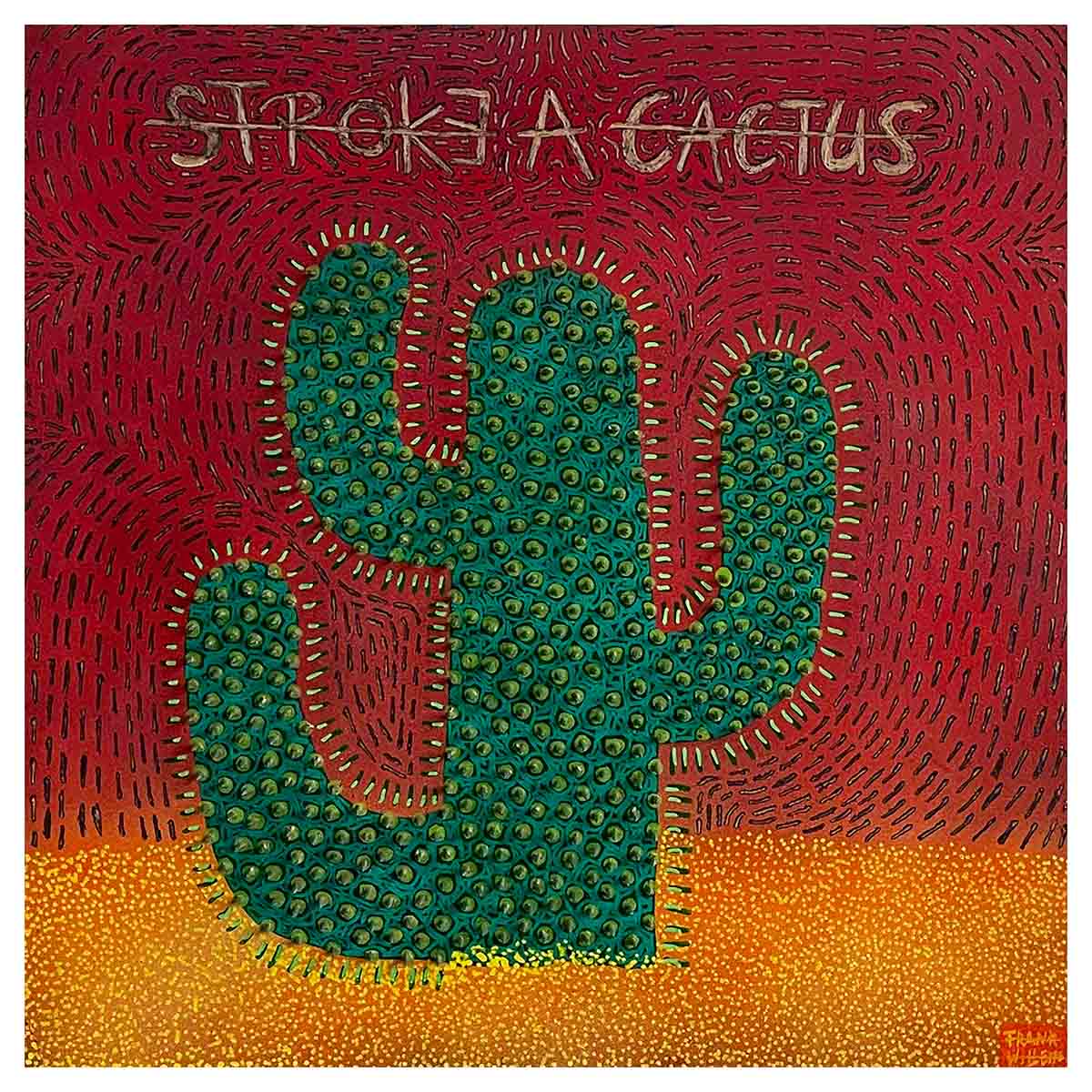 STROKE A CACTUS #4