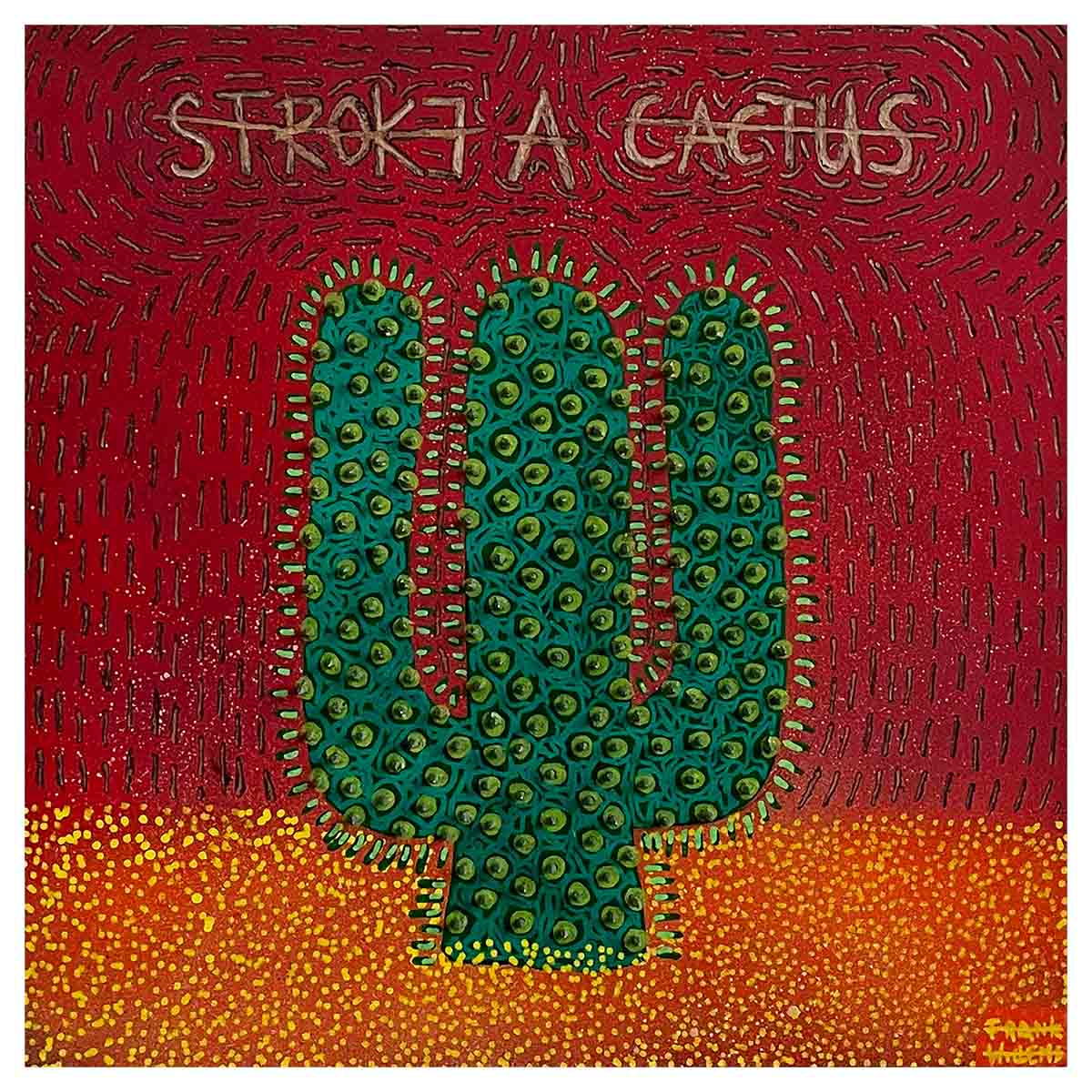 STROKE A CACTUS #5