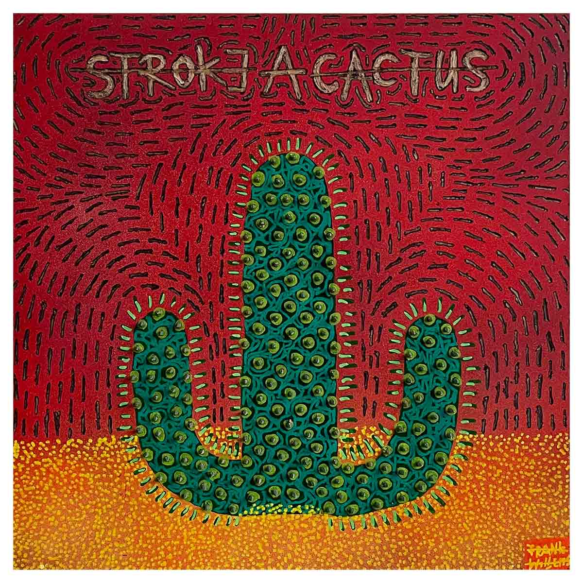 STROKE A CACTUS #1