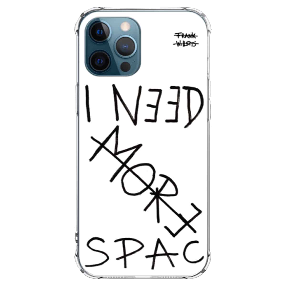 Phone Case - I NEED MORE SPACE